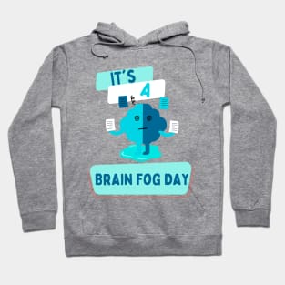 It's a Brain Fog Day Hoodie